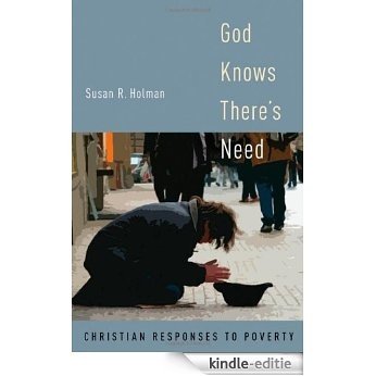 God Knows There's Need: Christian Responses to Poverty [Kindle-editie]
