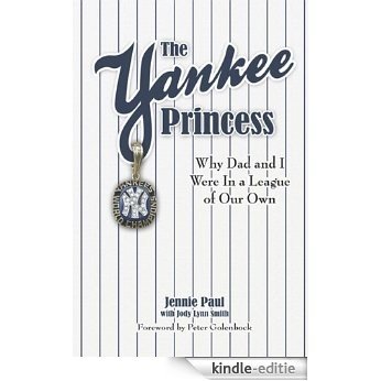 The Yankee Princess: Why Dad and I Were in a League of Our Own (English Edition) [Kindle-editie]