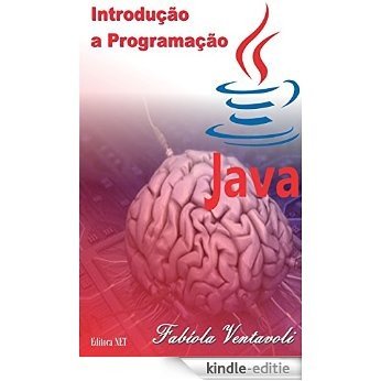 INTRODUÇÃO A PROGRAMAÇÃO JAVA: Guia Prático com Sugestões de Atividades (Portuguese Edition) [Kindle-editie]