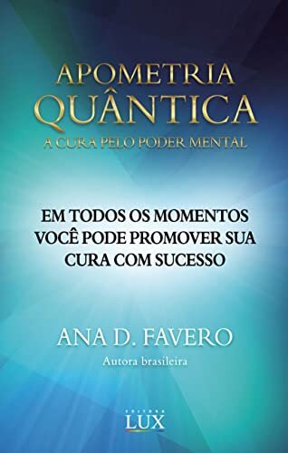 Apometria Quântica: A cura pelo poder mental