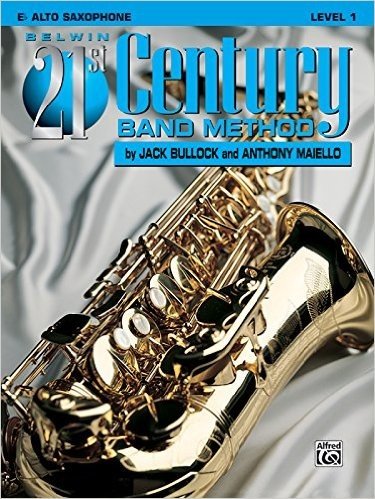 Belwin 21st Century Band Method: E-Flat Alto Saxophone, Level 1
