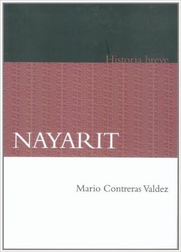 Nayarit. Historia Breve