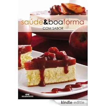 Saúde e Boa Forma com Sabor (Portuguese Edition) [Kindle-editie]