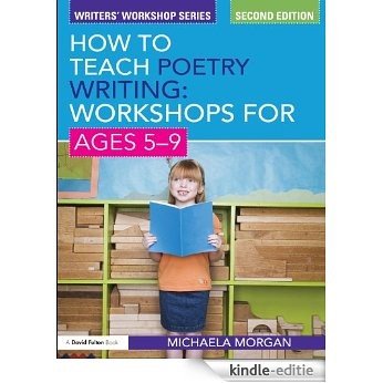 How to Teach Poetry Writing: Workshops for Ages 5-9 (Writers' Workshop) [Kindle-editie] beoordelingen