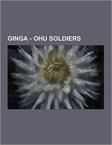 Ginga - Ohu Soldiers: Akame, Akatora, Bat, Bemu, Ben, Benizakura, Beth, Bill, Bingo, Buru, Buruge, Choro, Chutora, Cross, Dodo, GB, George,