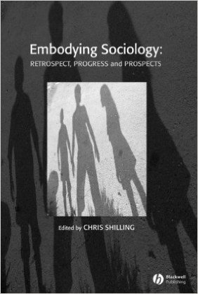 Embodying Sociology: Retrospect, Progress and Prospects