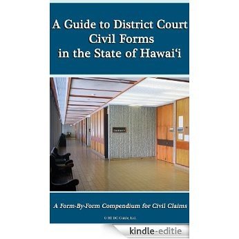 A Guide to District Court Civil Forms in the State of Hawaii (English Edition) [Kindle-editie]