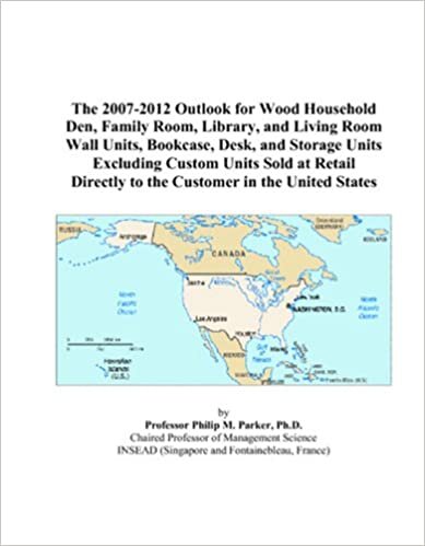 The 2007-2012 Outlook for Wood Household Den, Family Room, Library, and Living Room Wall Units, Bookcase, Desk, and Storage Units Excluding Custom ... Directly to the Customer in the United States