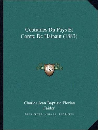 Coutumes Du Pays Et Comte de Hainaut (1883) baixar