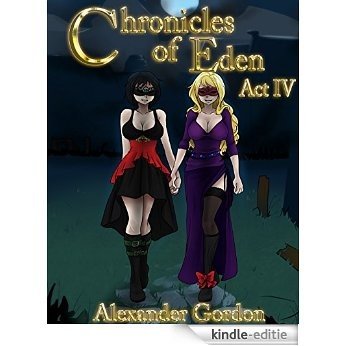 Chronicles of Eden - Act IV (English Edition) [Kindle-editie]