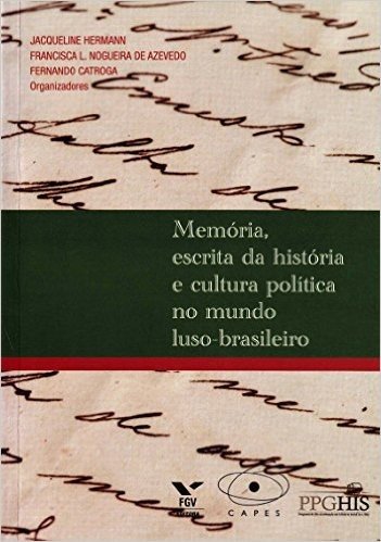 Memória, Escrita da História e Cultura Política no Mundo Luso-brasileiro baixar