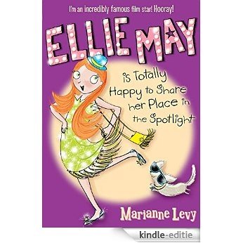 Ellie May is Totally Happy to Share Her Place in the Spotlight [Kindle-editie]