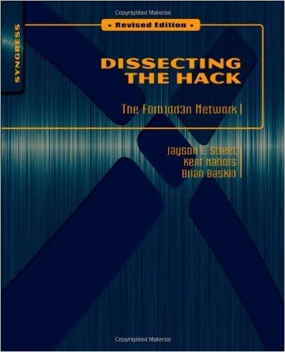 Dissecting the Hack: The F0rb1dd3n Network, Revised Edition