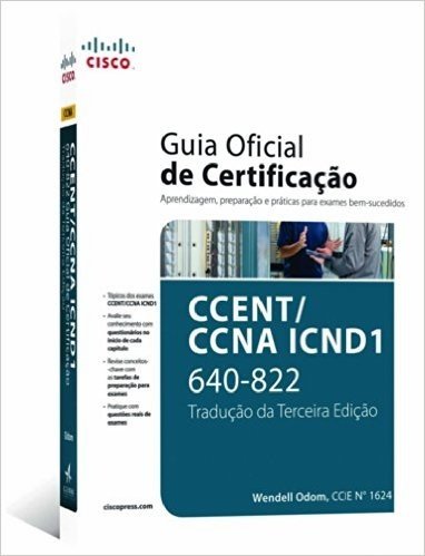 CCENT/CCNA LCND 1. 640-822 Guia Oficial de Certificação do Exame