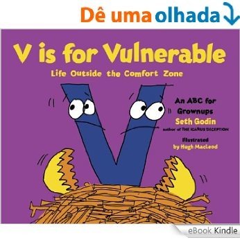 V is for Vulnerable: Life Outside the Comfort Zone: An ABC for Grownups [eBook Kindle]