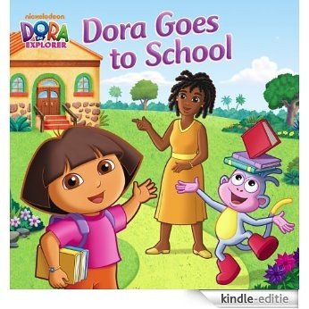 Dora Goes to School (Dora the Explorer) [Kindle-editie]