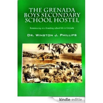 The Grenada Boys Secondary School Hostel - Reminiscing on a boarding school life in Grenada (English Edition) [Kindle-editie] beoordelingen
