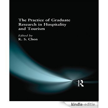 The Practice of Graduate Research in Hospitality and Tourism [Kindle-editie]