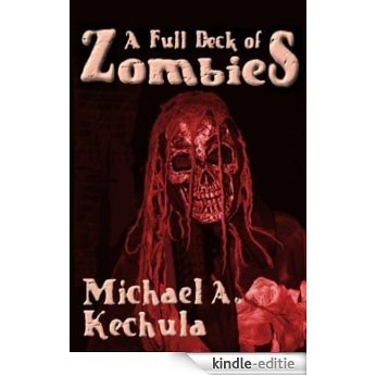 A Full Deck of Zombies (English Edition) [Kindle-editie]