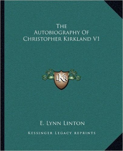 The Autobiography of Christopher Kirkland V1