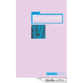 Walter Benjamin (Critical Lives) [Kindle-editie]