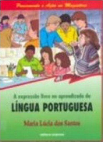 A Expressão Livre No Aprendizado Da Lingua Portuguesa