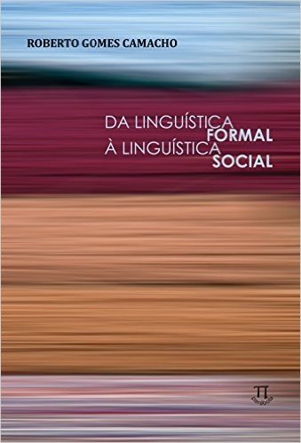 Da Linguística Formal à Linguística Social- Volume I