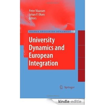 University Dynamics and European Integration: 19 (Higher Education Dynamics) [Kindle-editie]