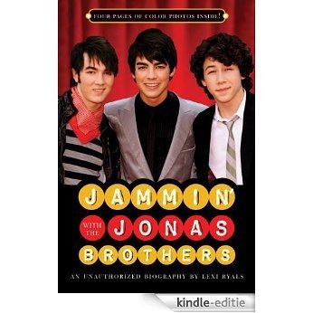 Jammin' with the Jonas Brothers: An Unauthorized Biography [Kindle-editie]