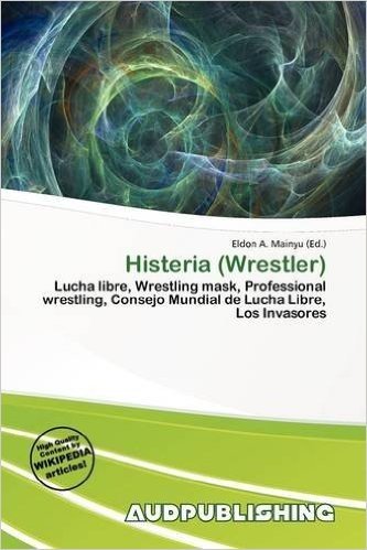 Histeria (Wrestler)