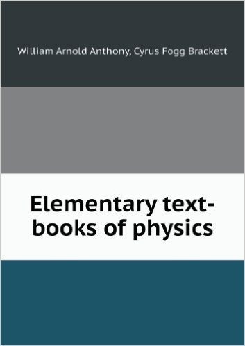 Elementary Text-Books of Physics