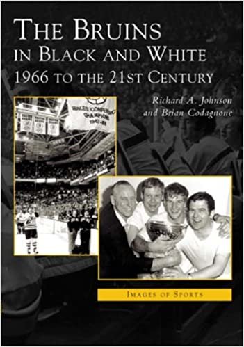 Bruins in Black & White: 1966 to the 21st Century (Images of Sports)