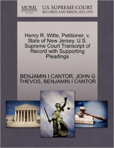 Henry R. Witte, Petitioner, V. State of New Jersey. U.S. Supreme Court Transcript of Record with Supporting Pleadings