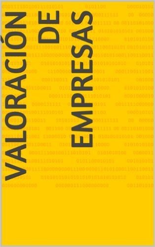 VALORACIÓN DE EMPRESAS (Spanish Edition)
