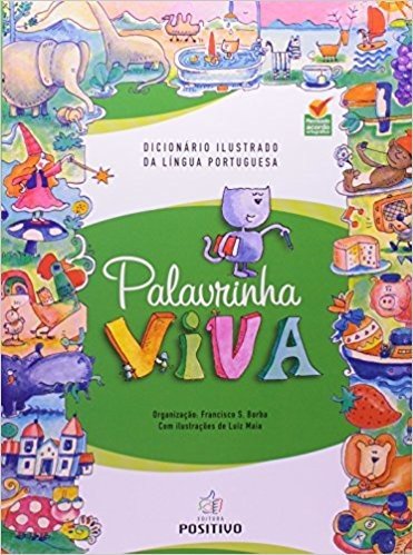 Dicionário Ilustrado da Língua Portuguesa. Palavrinha Viva