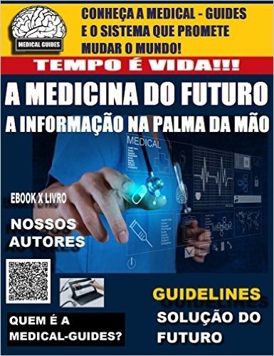 Revista Medical - Guides: A Medicina do Futuro! (Manual Médico Livro 0)
