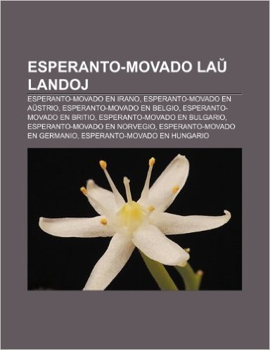 Esperanto-Movado La Landoj: Esperanto-Movado En Irano, Esperanto-Movado En a Strio, Esperanto-Movado En Belgio, Esperanto-Movado En Britio, Espera