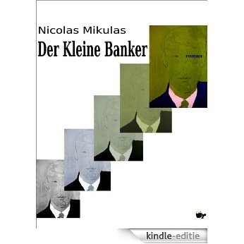 Der Kleine Banker (German Edition) [Kindle-editie]