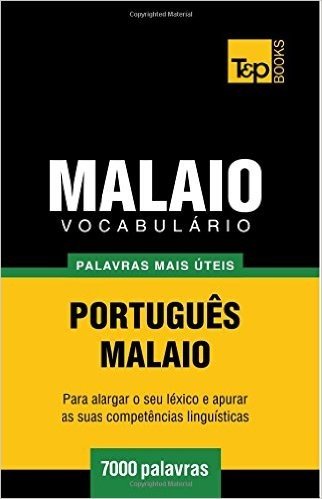 Vocabulario Portugues-Malaio - 7000 Palavras Mais Uteis
