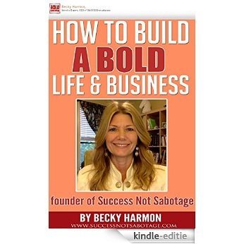 Building A BOLD Life & Business (English Edition) [Kindle-editie]