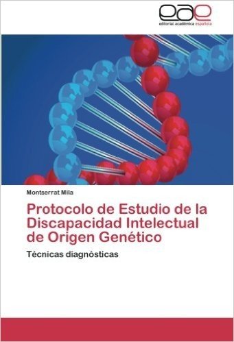 Protocolo de Estudio de La Discapacidad Intelectual de Origen Genetico