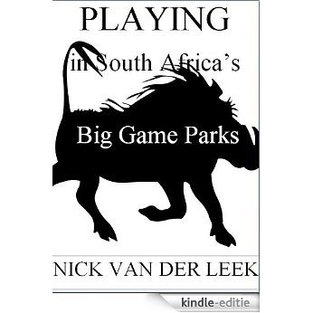 Playing in South Africa's Big Game Parks (Supertramp Series Book 1) (English Edition) [Kindle-editie]