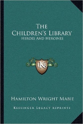 The Children's Library: Heroes and Heroines