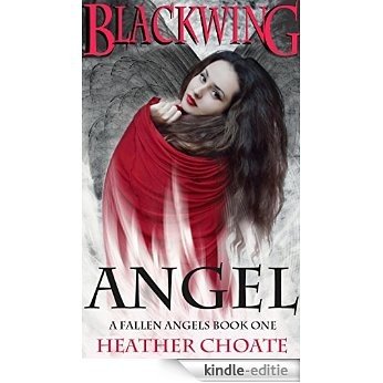 Blackwing Angel: (A Fallen Angels Paranormal Romance Series: Book One) (English Edition) [Kindle-editie]