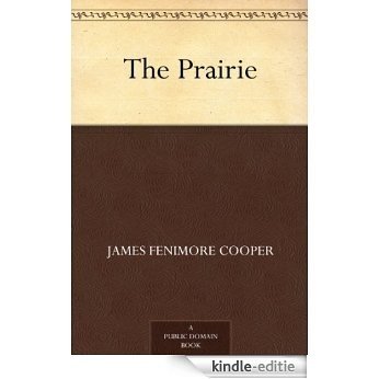 The Prairie (English Edition) [Kindle-editie]