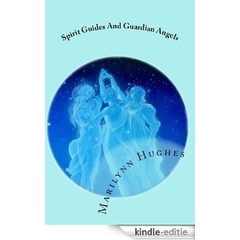 Spirit Guides and Guardian Angels (The Mystic Knowledge Series) (English Edition) [Kindle-editie]