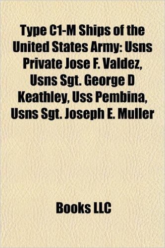 Type N-M Ships of the United States Army: Usns Private Jose F. Valdez, Usns Sgt. George D Keathley, USS Pembina, Usns Sgt. Joseph E. Muller