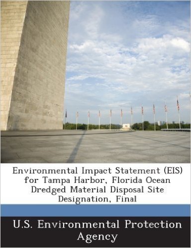 Environmental Impact Statement (Eis) for Tampa Harbor, Florida Ocean Dredged Material Disposal Site Designation, Final