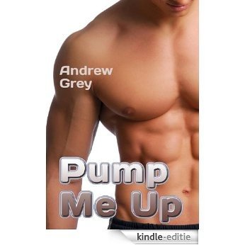 Pump Me Up (Spot Me Book 2) (English Edition) [Kindle-editie]