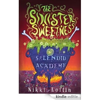 The Sinister Sweetness of Splendid Academy [Kindle-editie]